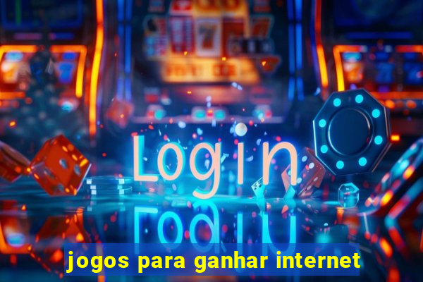 jogos para ganhar internet